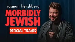 Raanan Hershberg: Morbidly Jewish | Official Trailer | Stand Up Comedy