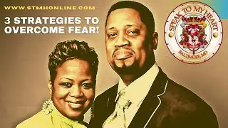 I Have No Reason To Fear! 3 Strategies To Overcome Fear.