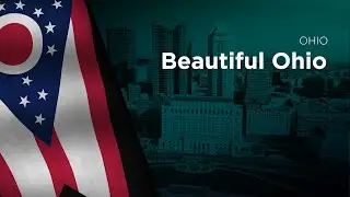State Song of Ohio - Beautiful Ohio