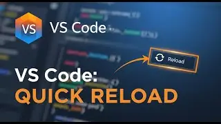 VS Code Quick Tip: Add a Reload Button with This Extension!