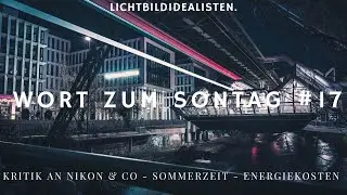 Kritik an  Nikon & Co - Das Wort zum Sonntag #17