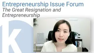 Kauffman Entrepreneurship Issue Forum: The Great Resignation and Entrepreneurship
