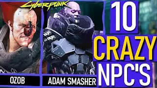 Cyberpunk 2077 - 10 CRAZY / Insane NPC's in Night City!