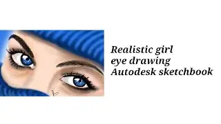 Beautiful girl realistic eye drawing / Digital drawing / Autodesk sketchbook