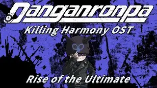 Rise of the Ultimate (Extended) | Danganronpa V3: Killing Harmony OST