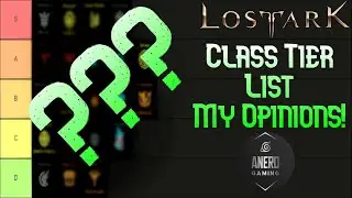 Lost Ark Tier List - My Opinions On How Each Class Looks (Not PVE/PVP Related)