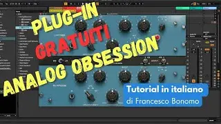 Plug in GRATUITI Analog Obsession - Tutorial in italiano