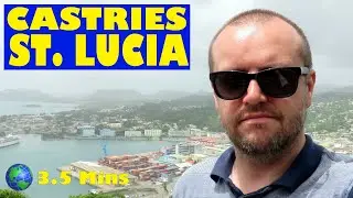 Castries, SAINT LUCIA: a 3.5 Minute Video