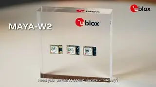 u-blox MAYA-W2 – the tri-radio host-based module