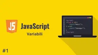 le Basi di JavaScript: Variabili | Ep.1