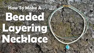 How To Make A Beaded Layering Necklace