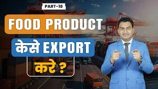What documents are required for exporting food products? A guide by Paresh Solanki