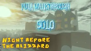 NIGHT BEFORE THE BLIZZARD : [HALLOWEEN] SOLO || FULL WALKTHROUGH