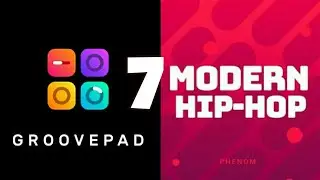 7~ Groovepad Modern Hip-Hop (Best Beats)