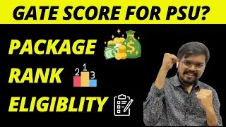 PSU Job through GATE | Rank/Score/Marks Needed ? | Salary | Criteria