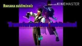 Transformation Luminal~~ Banana subliminals