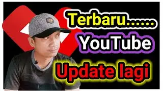 WOW...ada update terbaru dari YouTube