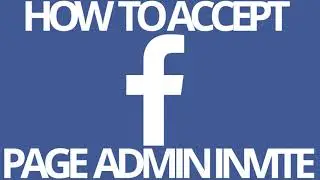 FACEBOOK: HOW TO ACCEPT FACEBOOK PAGE ADMIN INVITE