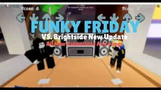 Funky Friday: Brightside Update (All Animations and Songs)