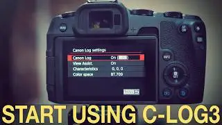 Why You Should Use C-Log3 with Your Canon Camera