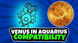 Venus in Aquarius: Compatibility & Love Language
