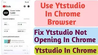 How To Use Ytstudio In Chrome Browser || Ytstudio Website Not Opening In Mobile
