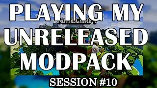 The Unreleased Minecraft Modpack - Session #10