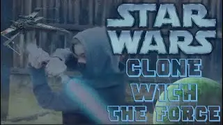 STAR WARS: Clone with the Force [Short Fan Film] (OLD VERSION)