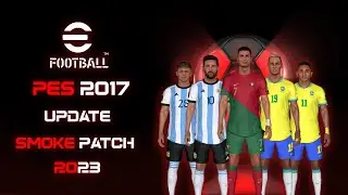 PES 2017 | NEW UPDATE SMOKE PATCH 2023 ✅
