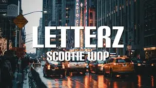 Letterz - Scootie Wop (lyric Video)