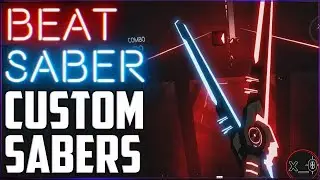CUSTOM BEAT SABERS | How to Install Free Custom Sabers - [Oculus Rift, HTC Vive, WMR 2018]