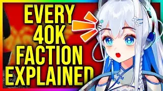 Learning EVERY Warhammer 40k Faction!