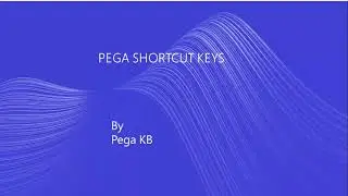 PEGA Shortcut keys, PEGA Keyborad shortcut keys, PEGA Dev studio shotcuts.