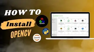 How to install OpenCV on Jupiter Notebook| Anaconda
