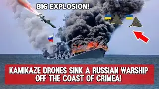 UKRAINE TODAY | BIG EXPLOSION! Kamikaze drones sink a Russian warship off the coast of Crimea!