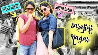 South Delhi VS West Delhi in SAROJINI NAGAR ft. Captain Nick | StyleMeUpWithSakshi