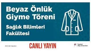 Sağlık Bilimleri Fakültesi Beyaz Önlük Giyme Töreni