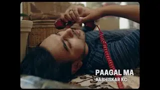 Aabhiskar KC - Paagal Ma | Official Teaser