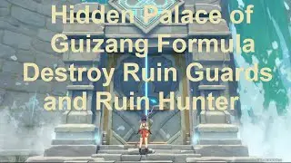 Defeating Ruin Hunter Ruin Guards | Hidden Palace of Guizang Formula | Genshin Impact