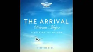 Reema Major ft Shi Wisdom - THE ARRIVAL