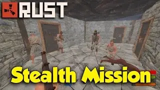 Rust: Stealth Mission!
