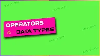Operators & Data Types