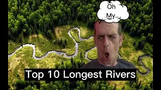 Top 10 Longest Rivers of the World