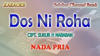 DOS NI ROHA ll KARAOKE BATAK ll GANUBE ll SUKUR H NABABAN ll NADA PRIA G=DO