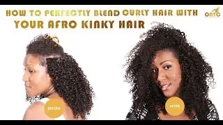 How To Perfectly Blend Curly Hair Extensions With Your Afro Kinky Hair   ONYC Hair Tutorial