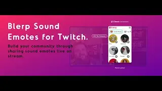 How to set up and Customize Blerp Sound Emotes for your Twitch Stream! The BEST extension on Twitch!