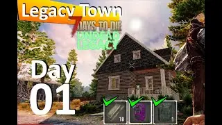 7 Days To Die - Legacy Town Day 01