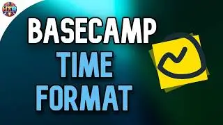How to Change Time Format on Basecamp Between 12 Hour and 24 Hour Clock