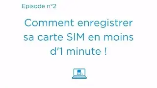 Lebara : Comment enregistrer sa carte SIM en ligne !