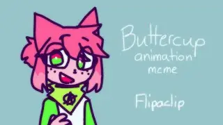 buttercup animation meme [flipaclip]